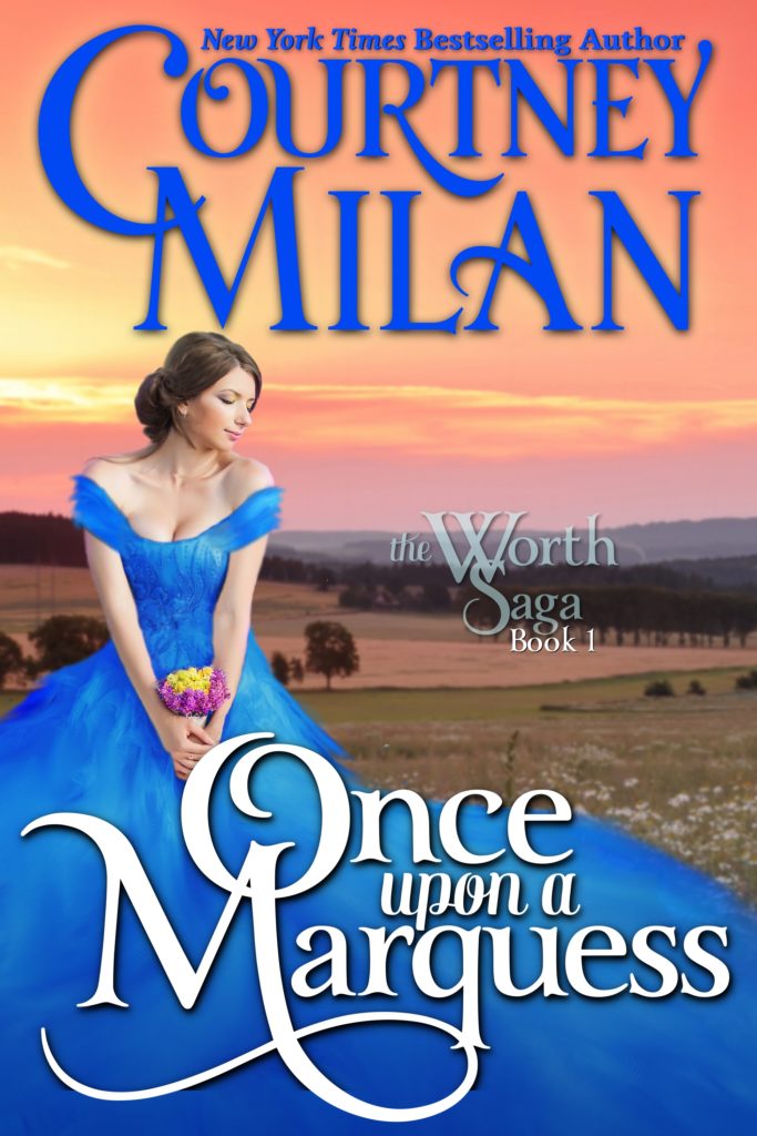 Cover for Once Upon a Marquess by Courtney Milan: white woman sitting in a field wearing a blue dress and looking over her shoulder