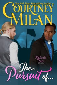Cover for The Pursuit Of... by Courtney Milan: Two men looking at each other. One, a black man, is looking at a white blonde man with a ponytail.