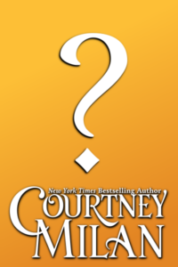 questionmark Cover for a book by Courtney Milan with a question mark on the title