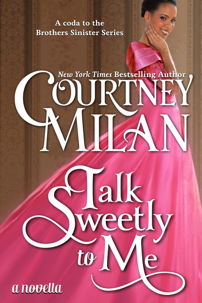 Book cover for Talk Sweetly to me by Courtney Milan: a Black woman in a pink dress smiling.